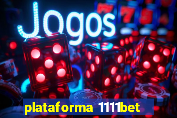 plataforma 1111bet